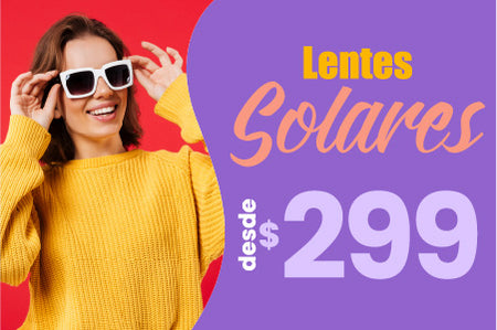 LENTES DESDE SOLARES $299