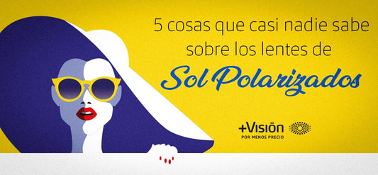 5 COSAS QUE CASI NADIE SABE SOBRE LAS LENTES DE SOL POLARIZADAS