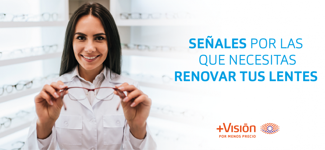 Señales por las que necesitas renovar tus lentes