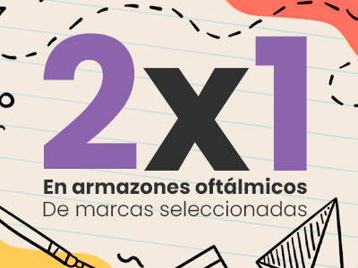 2x1 en armazones de Marcas Exclusivas
