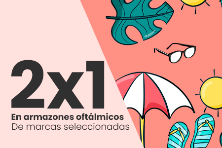 2x1 en armazones de Marcas Exclusivas