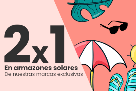 2x1 en armazones de Marcas Exclusivas